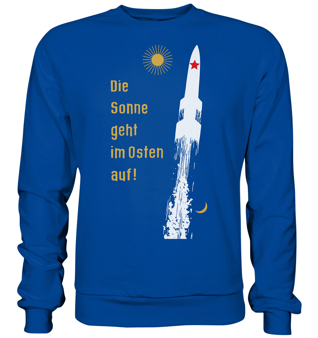 DDR Ostalgie Pullover Unisex • DIE SONNE GEHT IM OSTEN AUF - ORIGINAL-PLAKAT