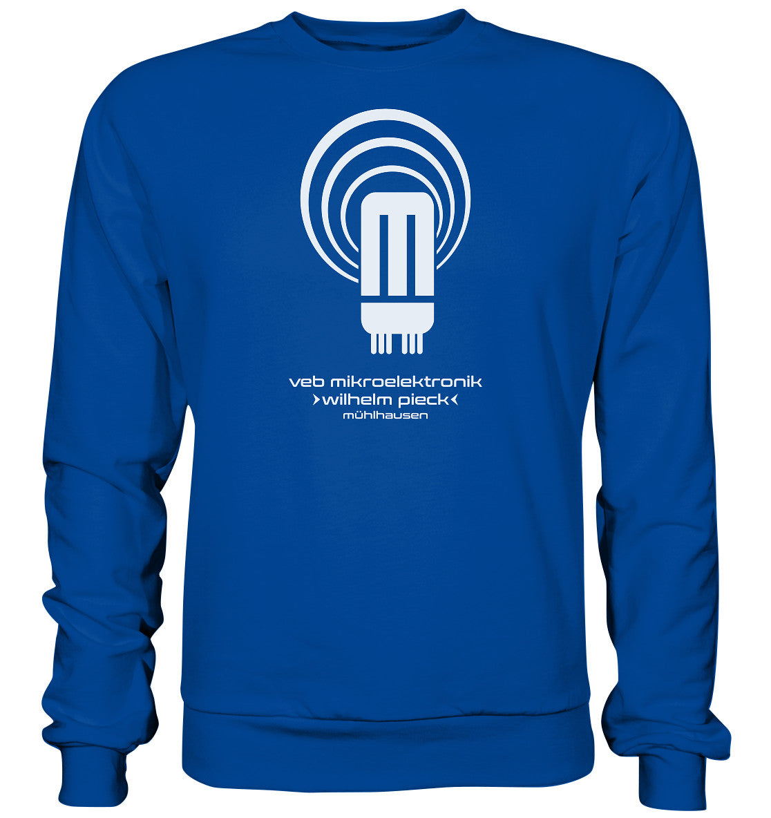 DDR Ostalgie Pullover Unisex • VEB MIKROELEKTRONIK WILHELM PIECK MÜHLHAUSEN