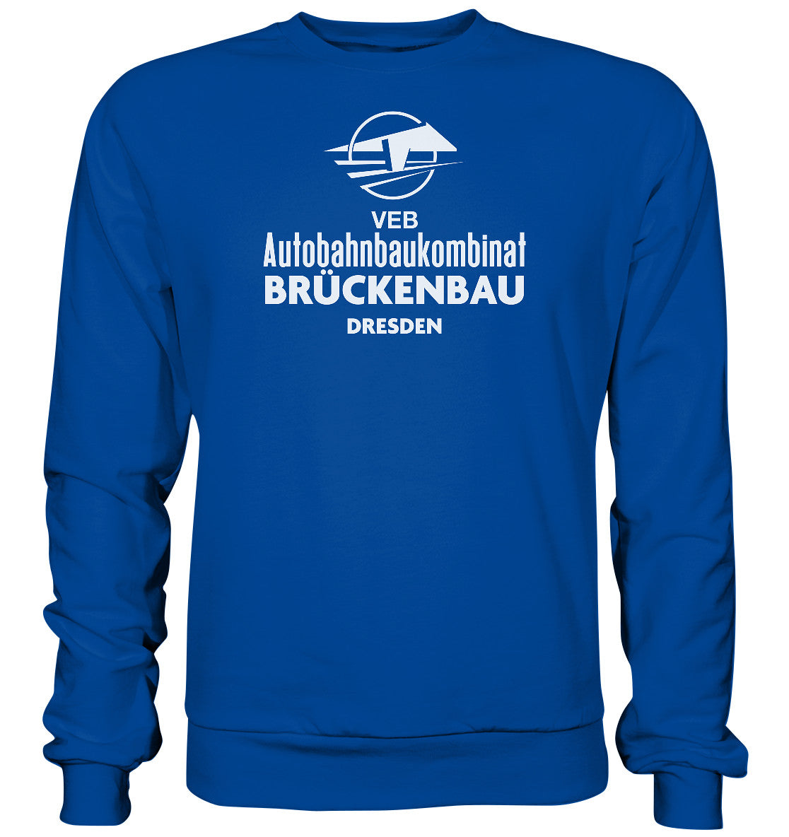 DDR Ostalgie Pullover Unisex • VEB AUTOBAHNBRÜCKENBAU DRESDEN