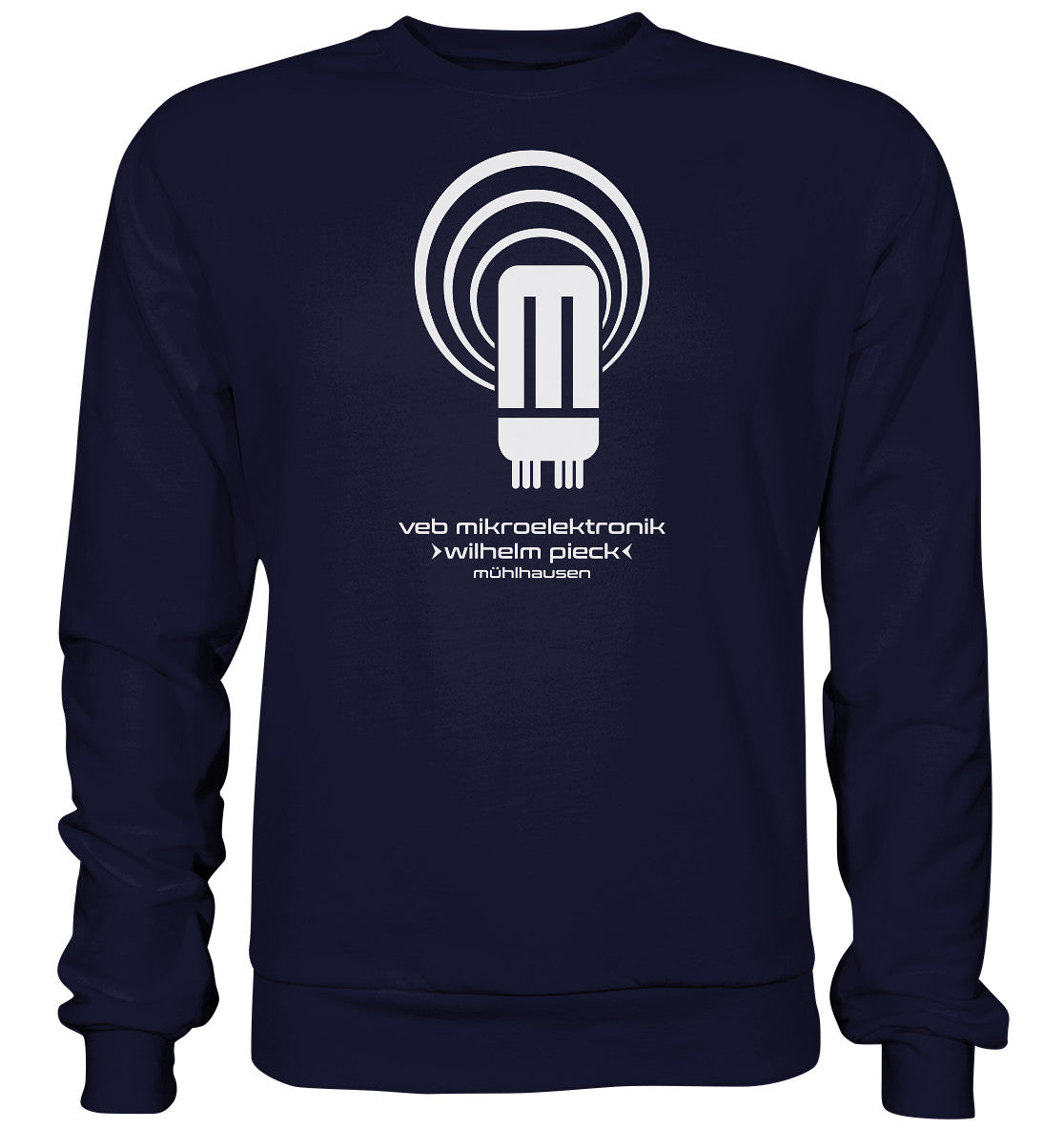 DDR Ostalgie Pullover Unisex • VEB MIKROELEKTRONIK WILHELM PIECK MÜHLHAUSEN