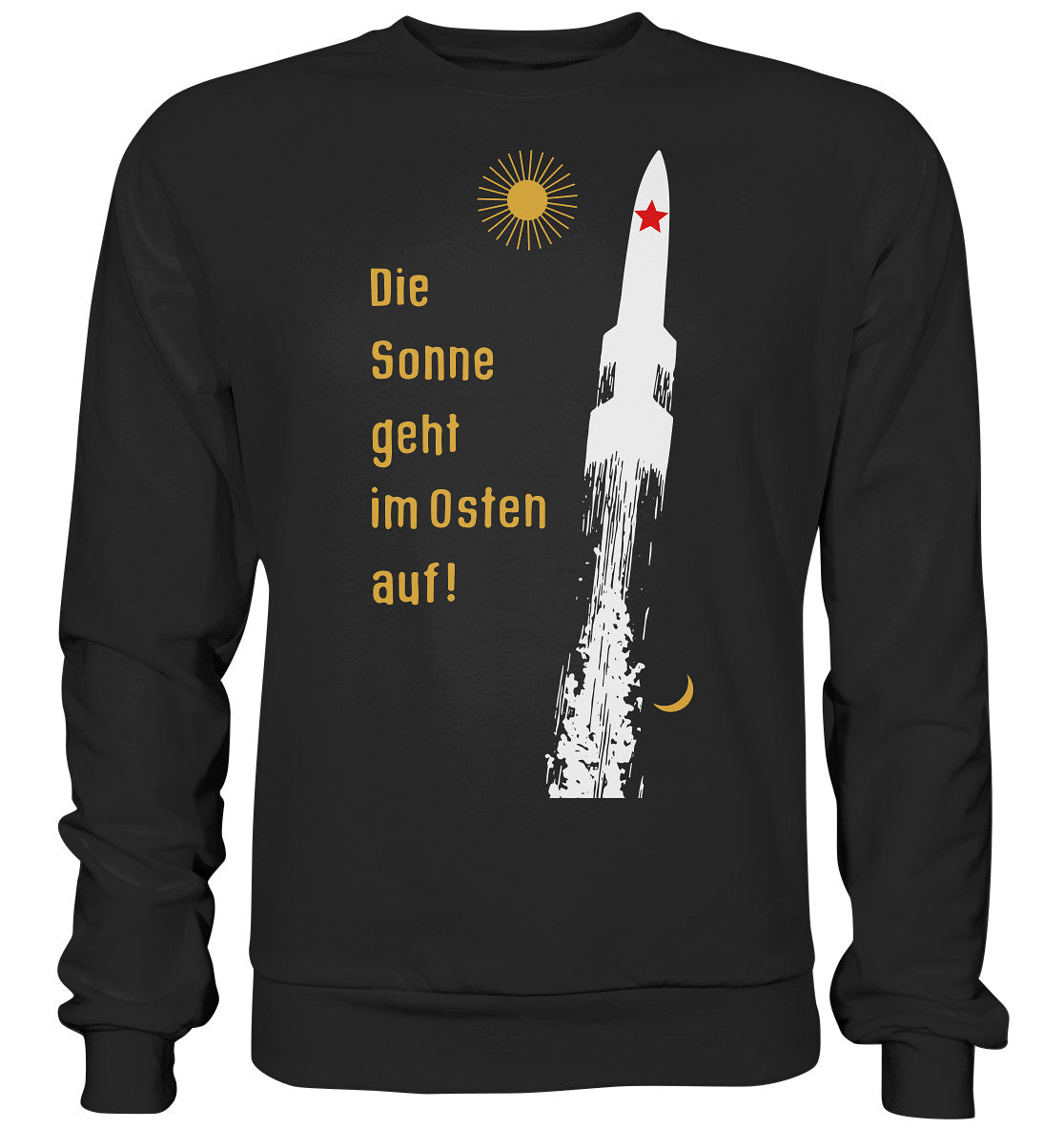 DDR Ostalgie Pullover Unisex • DIE SONNE GEHT IM OSTEN AUF - ORIGINAL-PLAKAT
