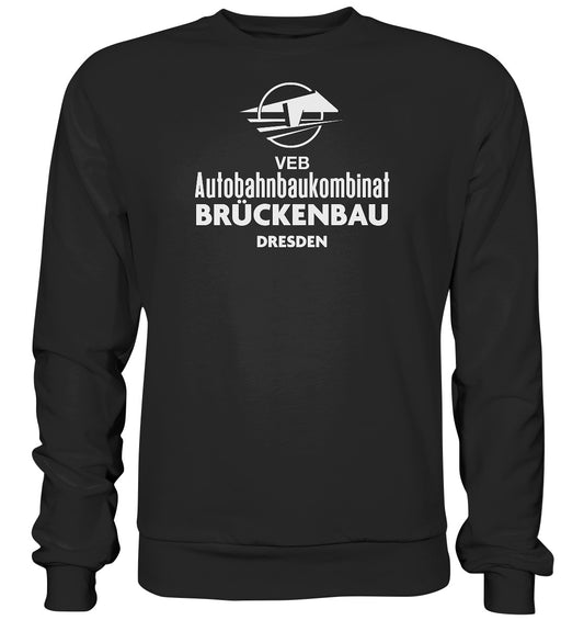 DDR Ostalgie Pullover Unisex • VEB AUTOBAHNBRÜCKENBAU DRESDEN
