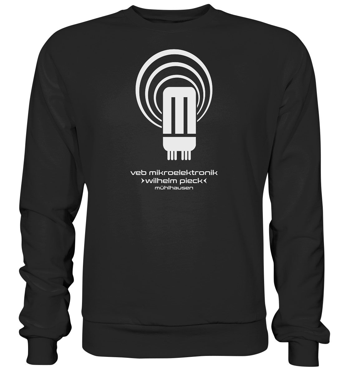 DDR Ostalgie Pullover Unisex • VEB MIKROELEKTRONIK WILHELM PIECK MÜHLHAUSEN