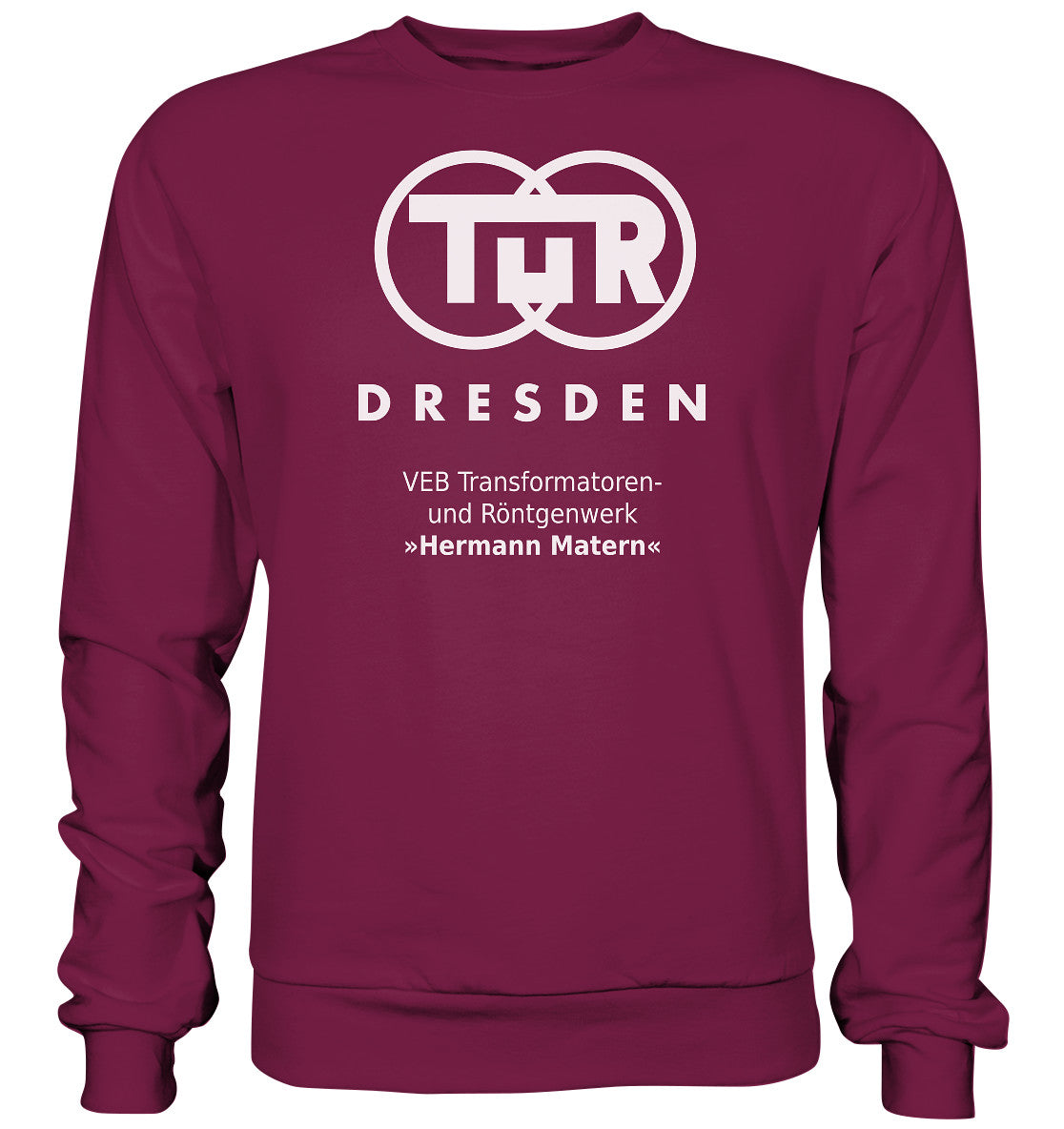 DDR Ostalgie Pullover Unisex • TUR - VEB TRANSFORMATOREN- UND RÖNTGENWERK DRESDEN