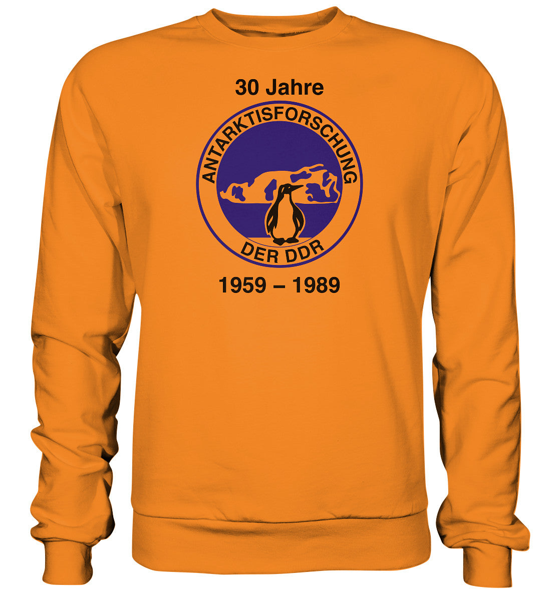 DDR Ostalgie Pullover Unisex • 30 JAHRE ANTARKTISFORSCHUNG DER DDR - 1989