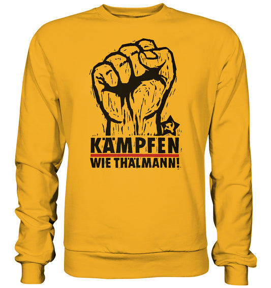 DDR Ostalgie Pullover Unisex • KÄMPFEN WIE THÄLMANN! (DDR-ORIGINAL-PLAKAT)