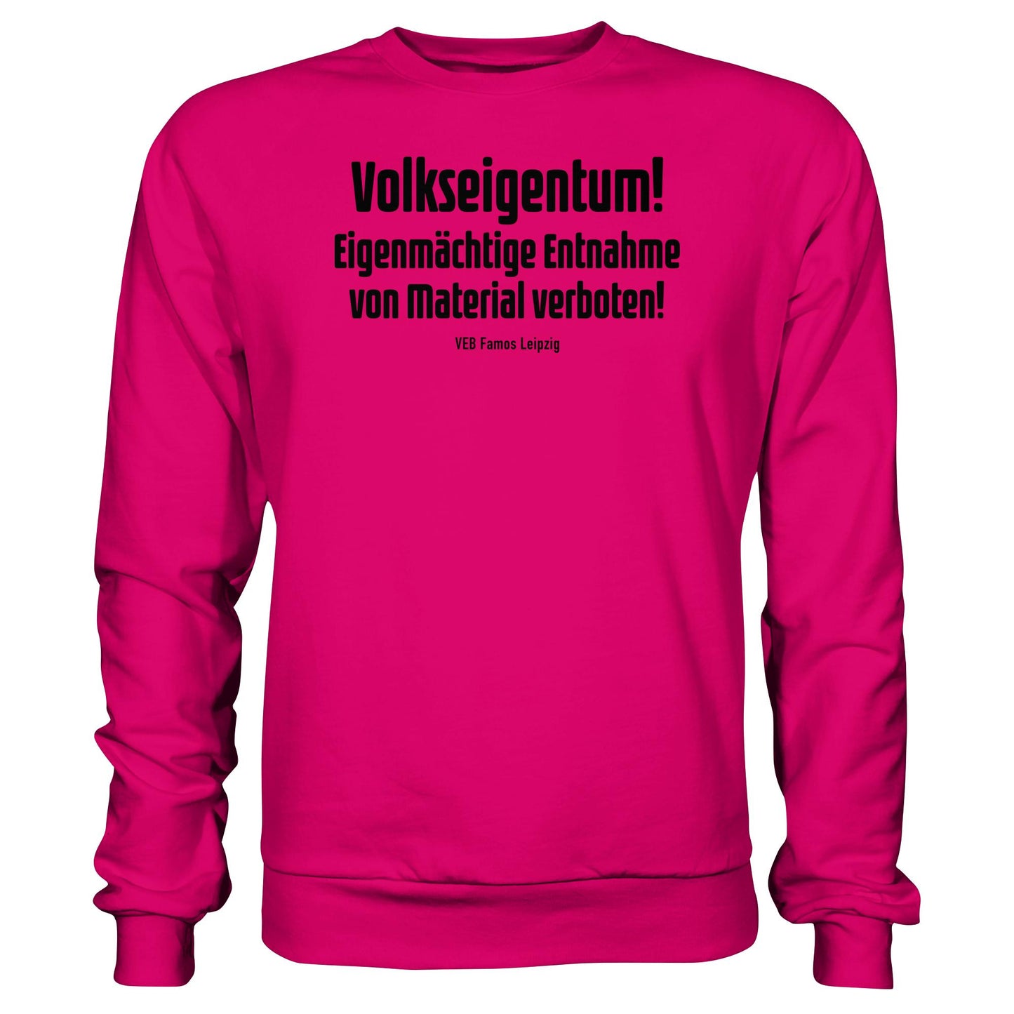 DDR Ostalgie Pullover Unisex • VOLKSEIGENTUM! (HINWEIS-SCHILD VEB FAMOS LEIPZIG)