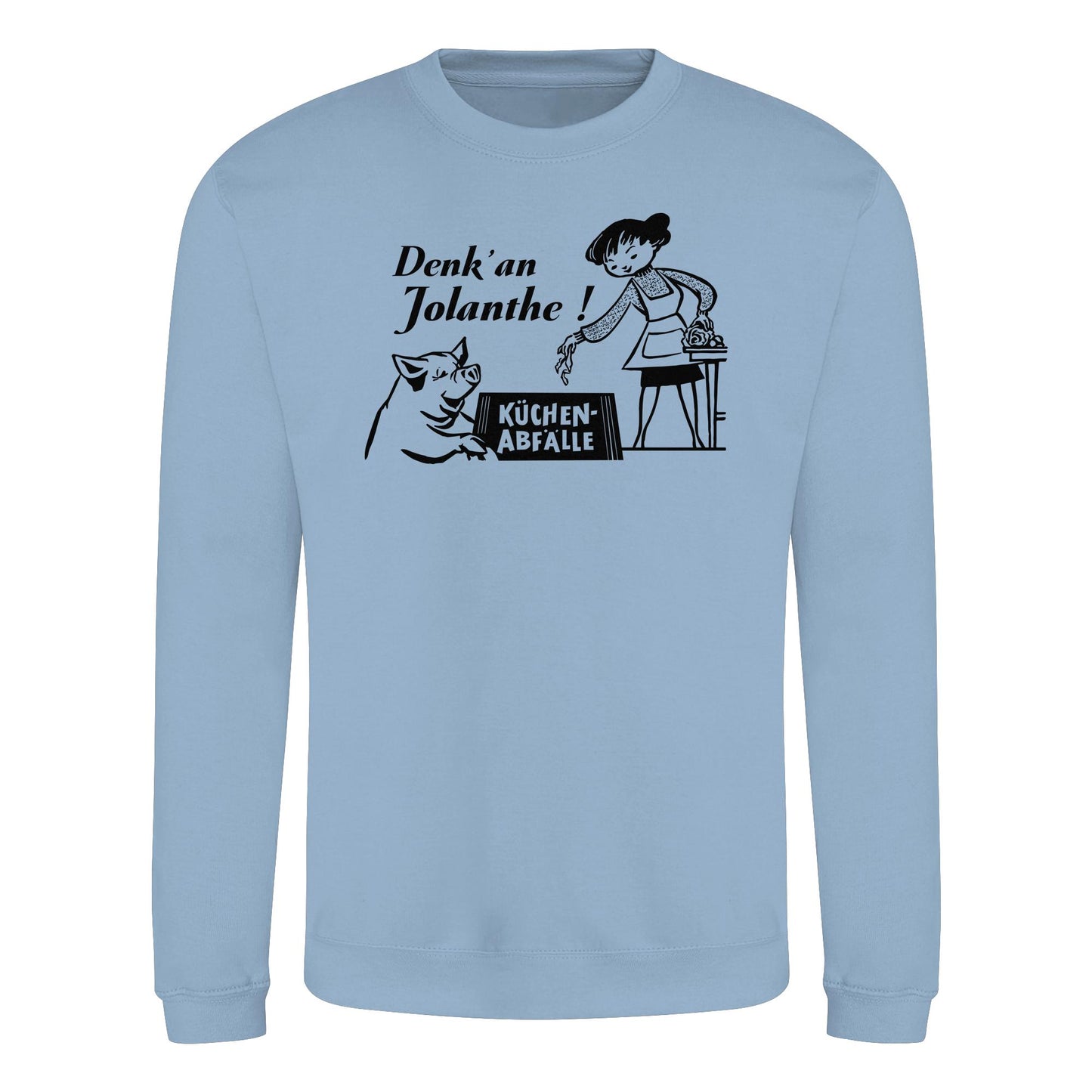 DDR Ostalgie Pullover Unisex • DENK' AN JOLANTHE! KÜCHENABFÄLLE - ORIGINAL ILLUSTRATION