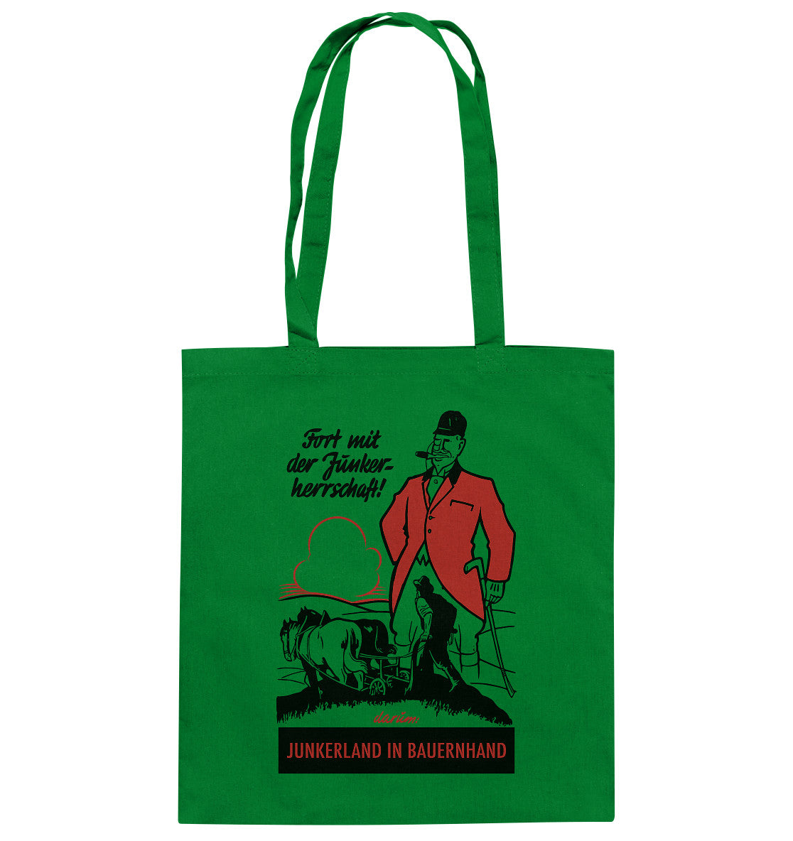 BAUMWOLLTASCHE • FORT MIT DER JUNKERHERRSCHAFT! - ORIGINALPLAKAT