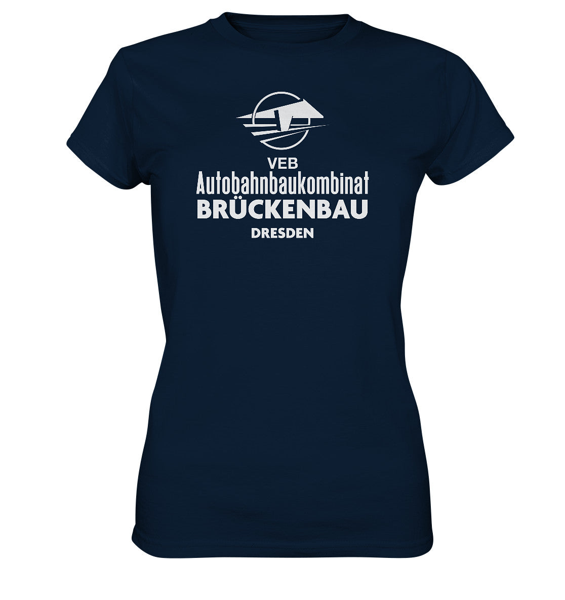 DDR Ostalgie Shirt Mädels • VEB AUTOBAHNBRÜCKENBAU DRESDEN