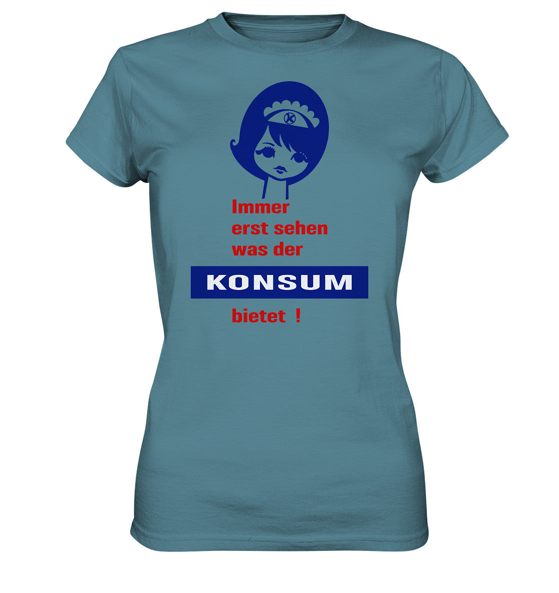 DDR Ostalgie Shirt Mädels • IMMER ERST SEHEN, WAS DER KONSUM BIETET! - ORIGINAL ILLUSTRATION