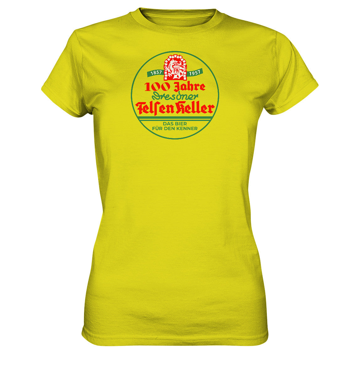 DDR Ostalgie Shirt Mädels • 100 JAHRE DRESDNER FELSENKELLER BIER