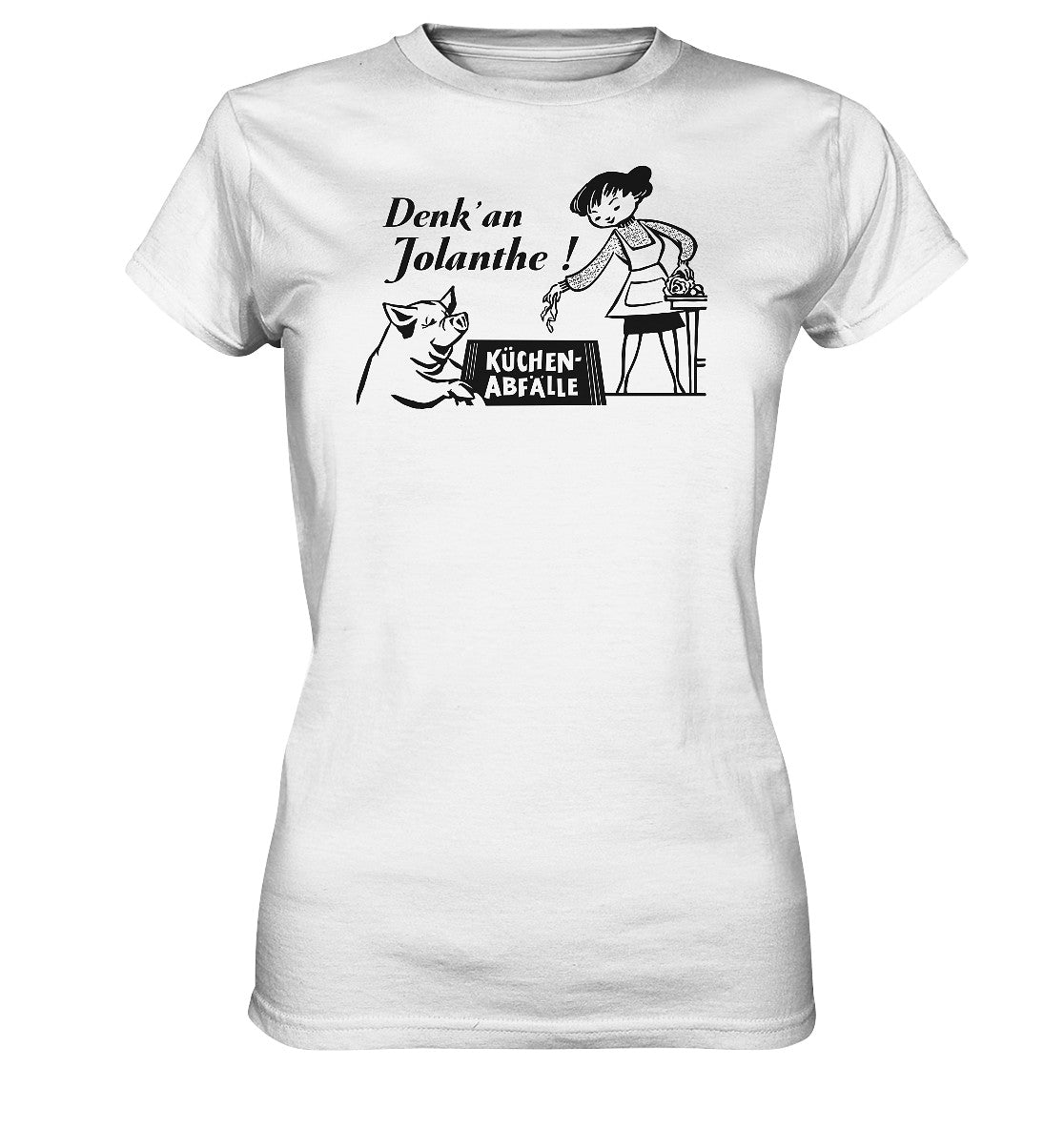 DDR Ostalgie Shirt Mädels • DENK' AN JOLANTHE! KÜCHENABFÄLLE - ORIGINAL ILLUSTRATION