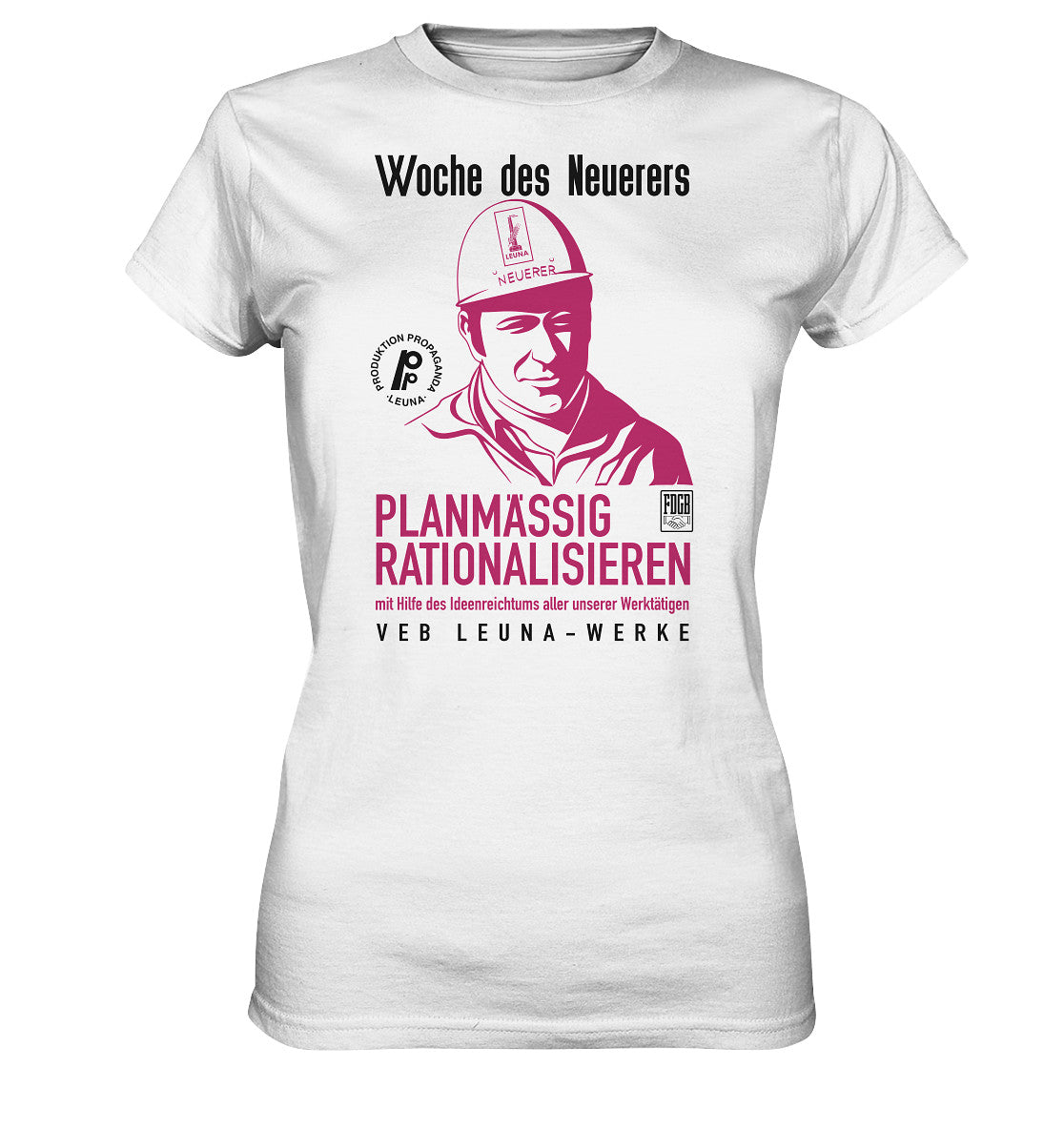 DDR Ostalgie Shirt Mädels • LEUNA - PLANMÄSSIG RATIONALISIEREN (DDR-ORIGINAL-PLAKAT)