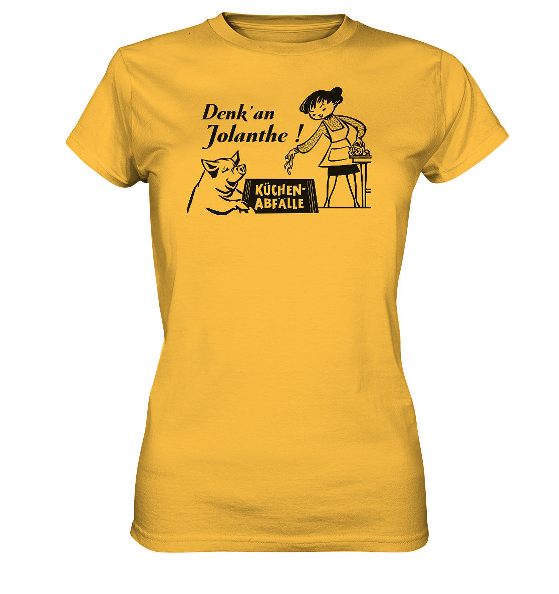 DDR Ostalgie Shirt Mädels • DENK' AN JOLANTHE! KÜCHENABFÄLLE - ORIGINAL ILLUSTRATION