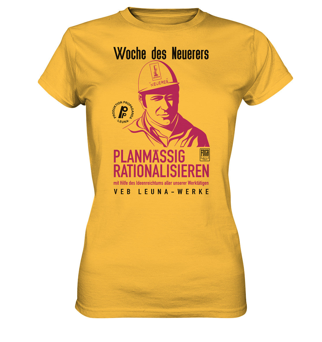 DDR Ostalgie Shirt Mädels • LEUNA - PLANMÄSSIG RATIONALISIEREN (DDR-ORIGINAL-PLAKAT)