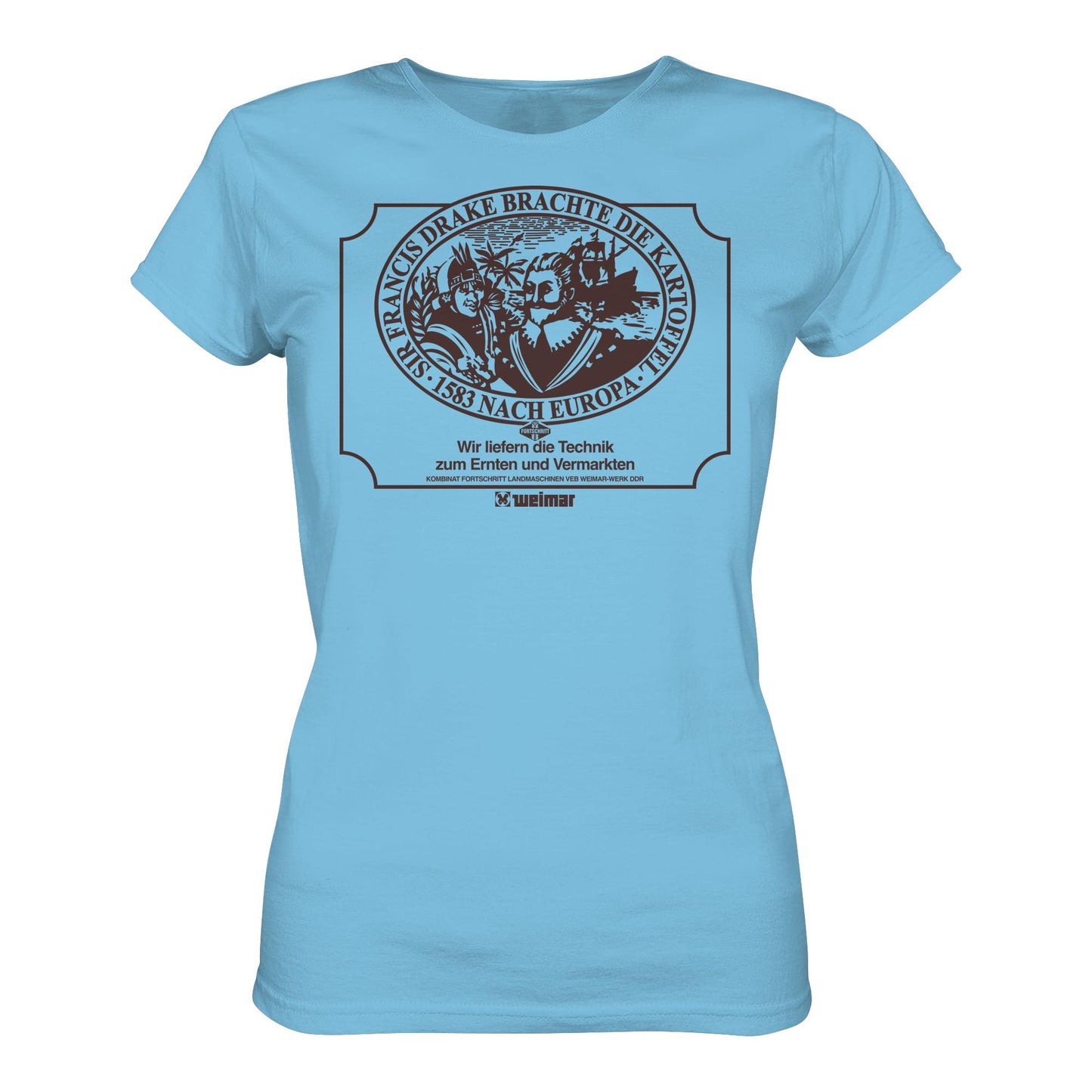 DDR Ostalgie Shirt Mädels • FRANCIS DRAKE BRACHTE DIE KARTOFFEL - KOMBINAT FORTSCHRITT WEIMAR