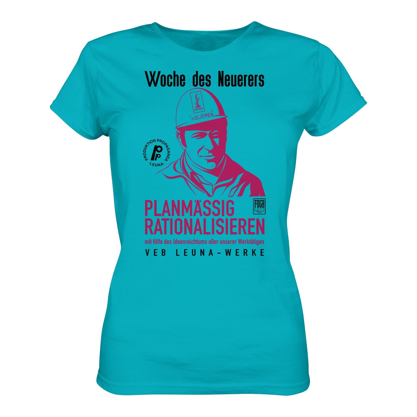 DDR Ostalgie Shirt Mädels • LEUNA - PLANMÄSSIG RATIONALISIEREN (DDR-ORIGINAL-PLAKAT)