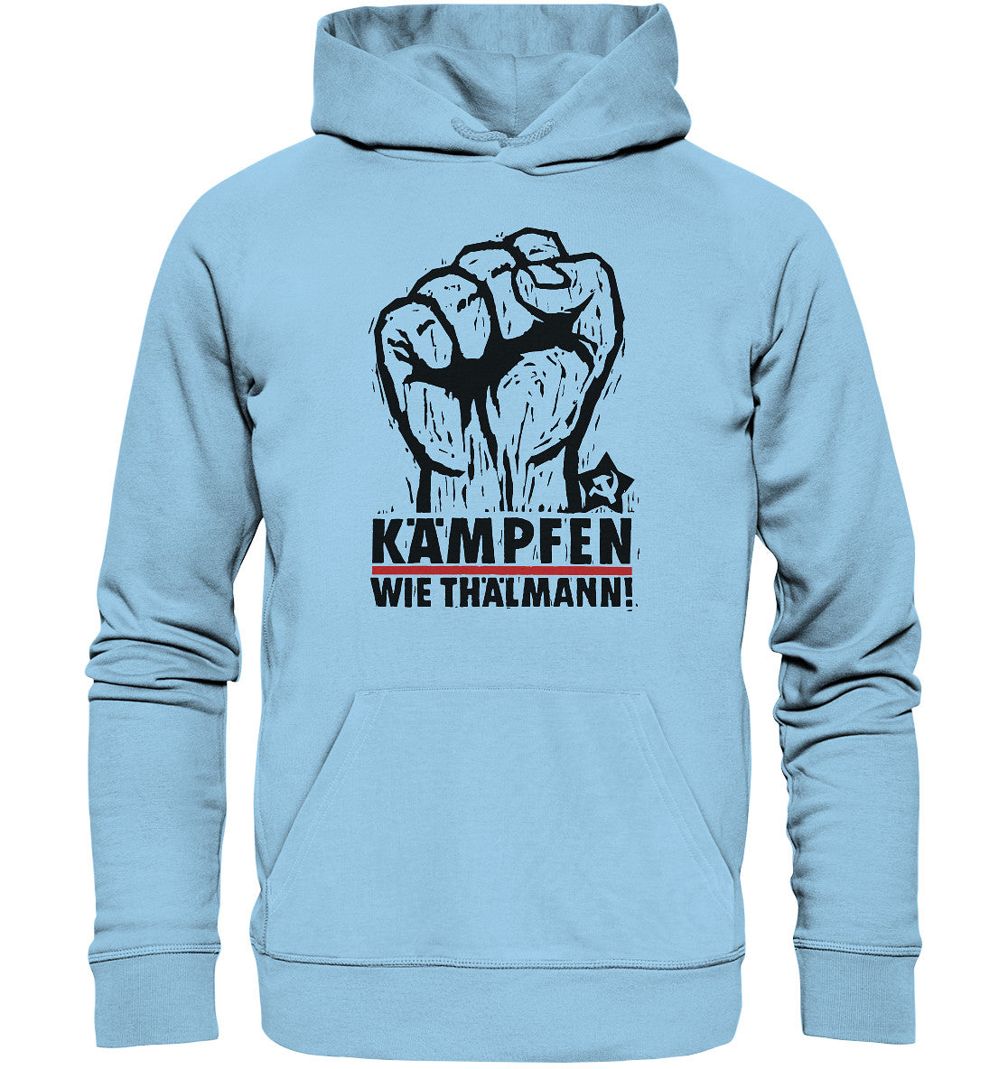DDR Ostalgie Kapuze / Organic Hoodie Unisex • KÄMPFEN WIE THÄLMANN! (DDR-ORIGINAL-PLAKAT)