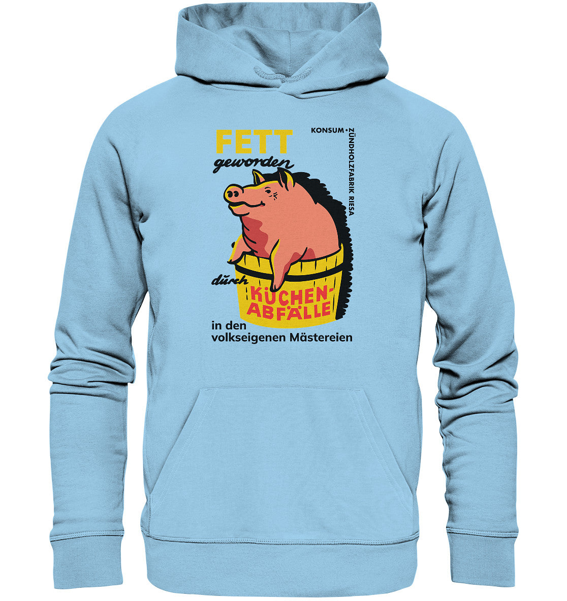 DDR Ostalgie Kapuze / Organic Hoodie Unisex • RIESA - FETT GEWORDEN DURCH KÜCHENABFÄLLE