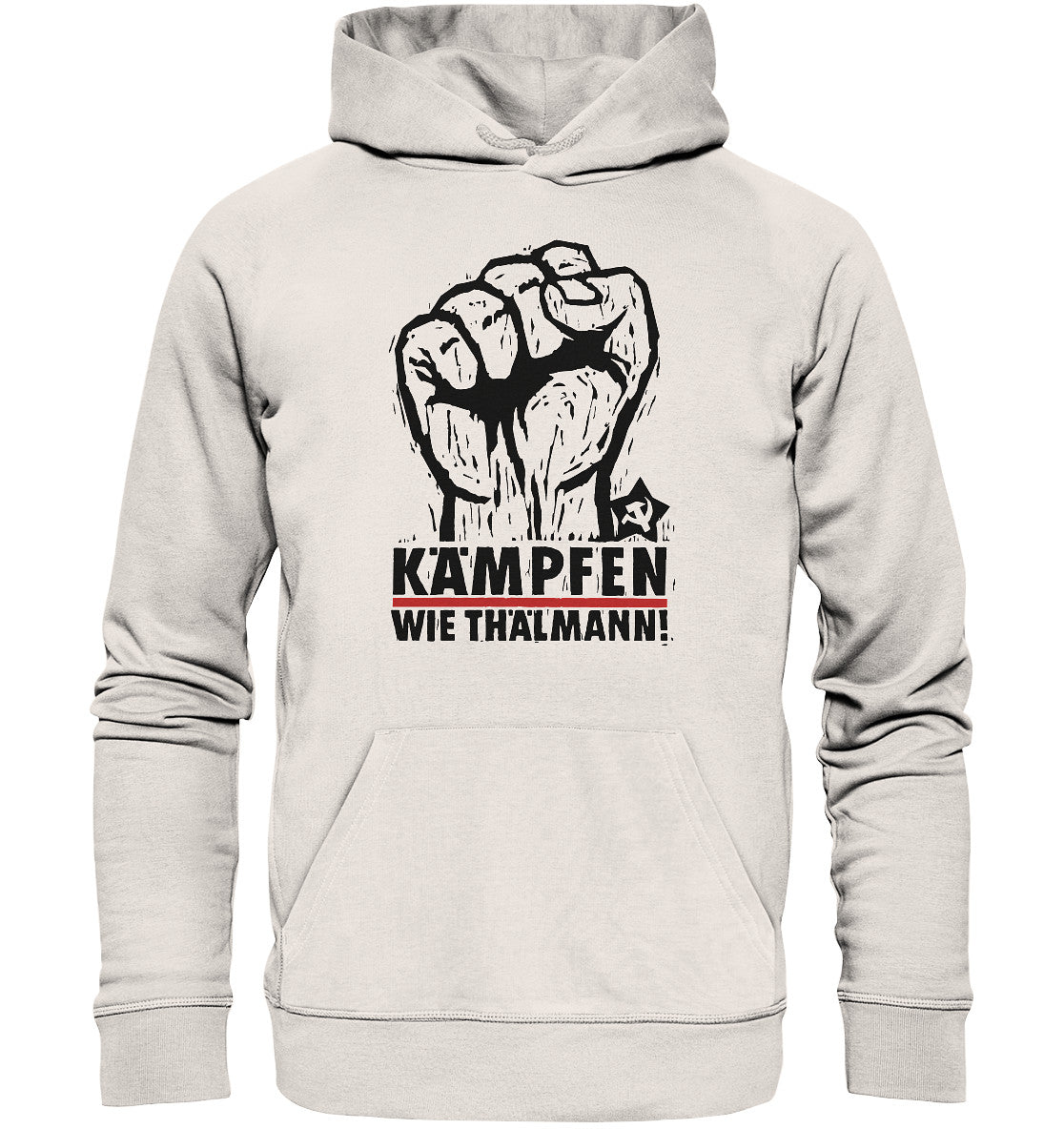 DDR Ostalgie Kapuze / Organic Hoodie Unisex • KÄMPFEN WIE THÄLMANN! (DDR-ORIGINAL-PLAKAT)