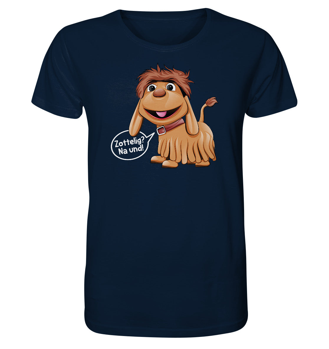 ORGANIC BIO SHIRT UNISEX • UNSER SANDMÄNNCHEN - MOPPI - ZOTTELIG? NA UND!