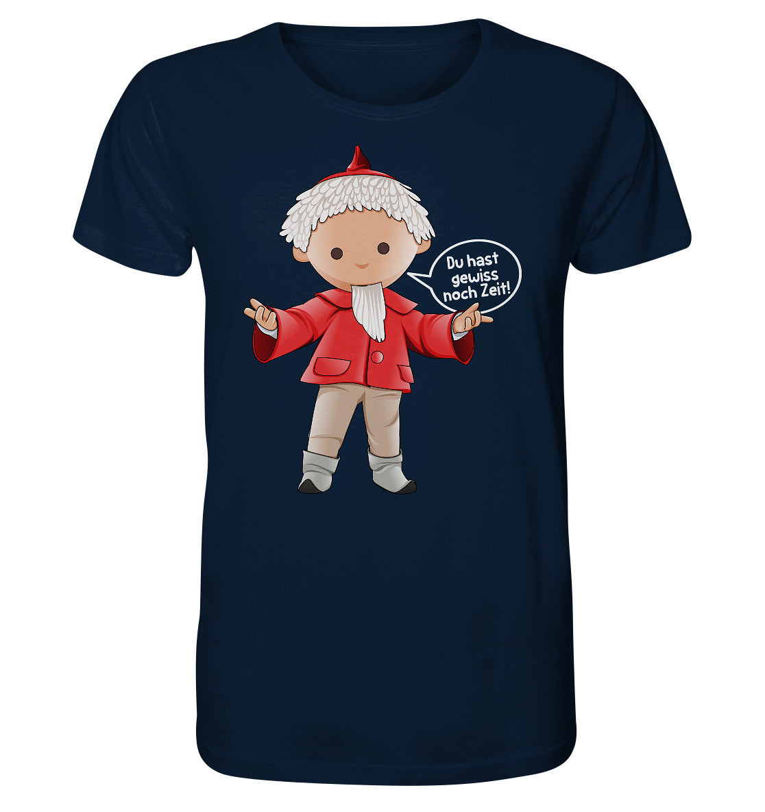 ORGANIC BIO SHIRT UNISEX • UNSER SANDMÄNNCHEN - DU HAST GEWISS NOCH ZEIT!