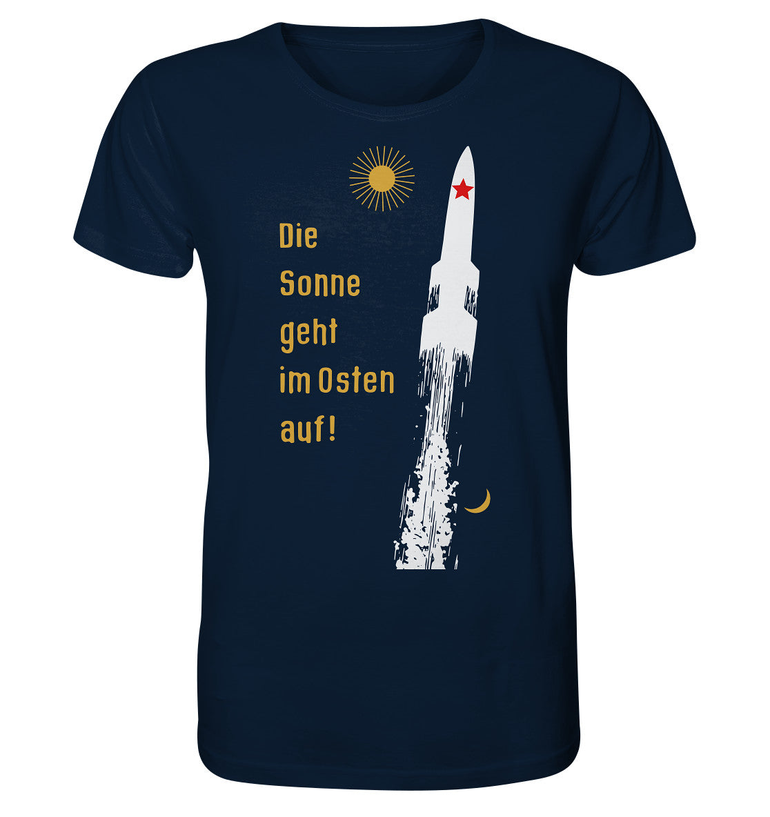 ORGANIC BIO SHIRT UNISEX • DIE SONNE GEHT IM OSTEN AUF - ORIGINAL-PLAKAT