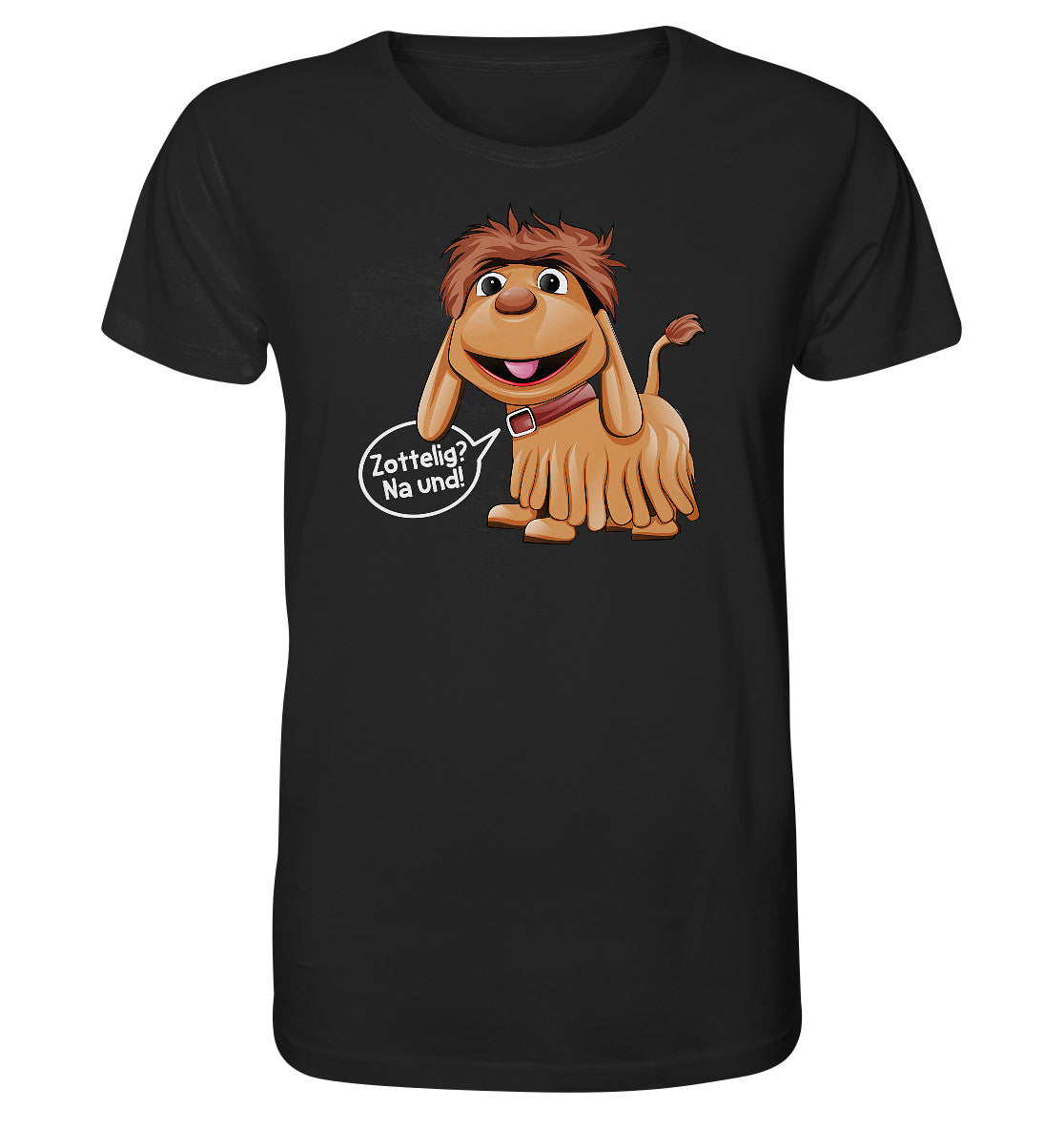 ORGANIC BIO SHIRT UNISEX • UNSER SANDMÄNNCHEN - MOPPI - ZOTTELIG? NA UND!