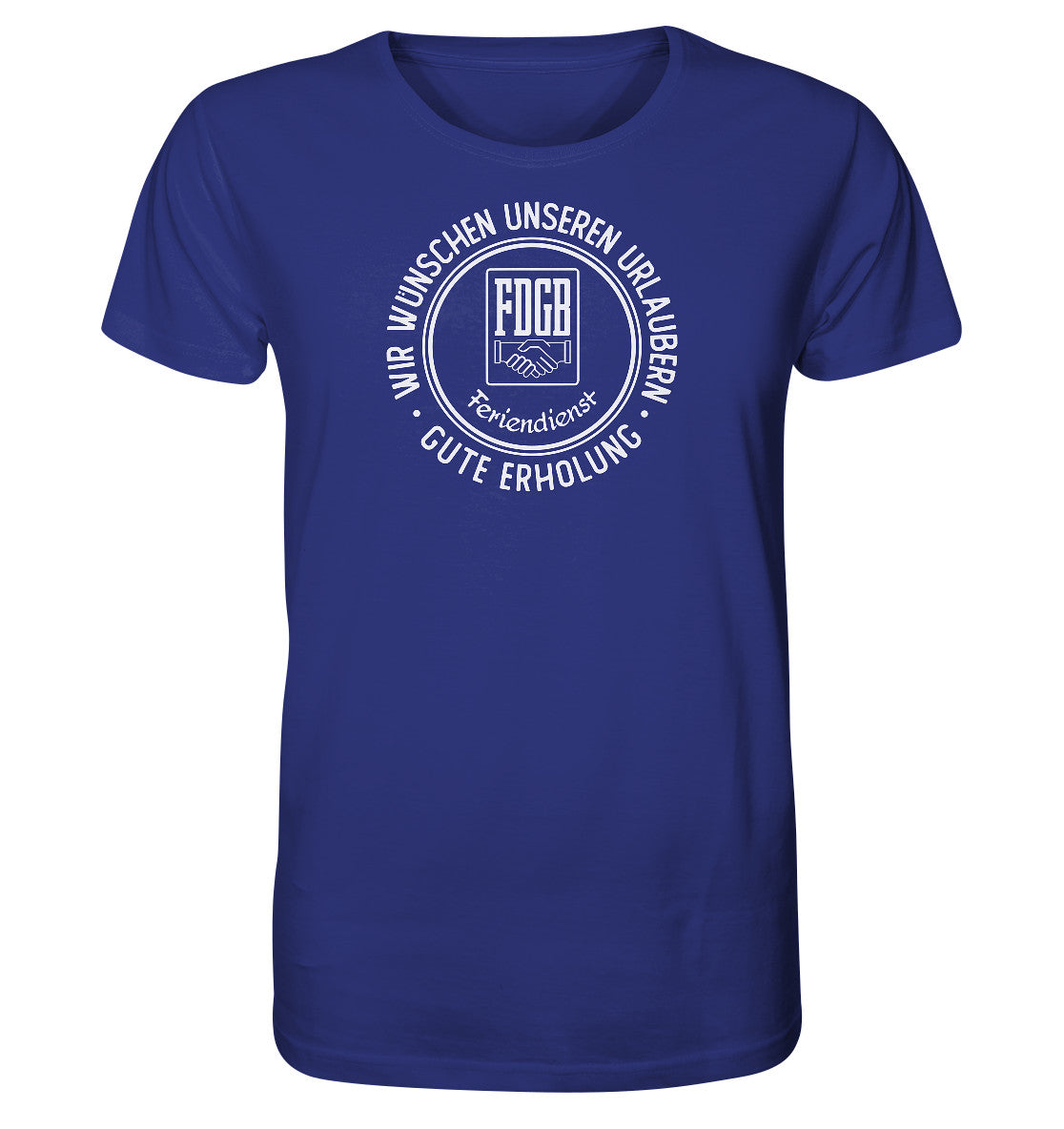 ORGANIC BIO SHIRT UNISEX • FDGB - WIR WÜNSCHEN GUTE ERHOLUNG
