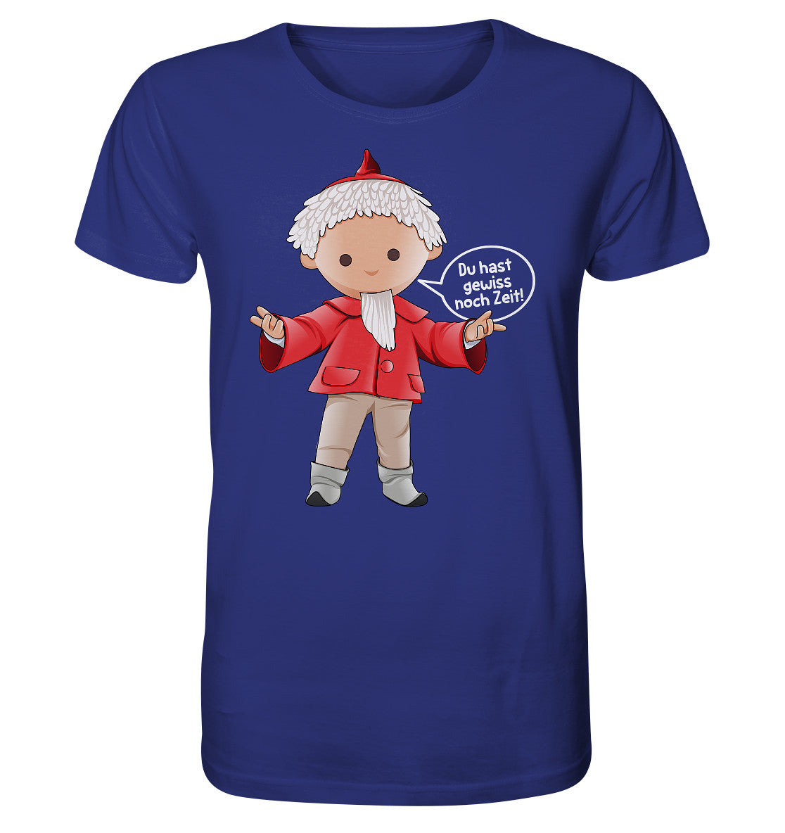 ORGANIC BIO SHIRT UNISEX • UNSER SANDMÄNNCHEN - DU HAST GEWISS NOCH ZEIT!