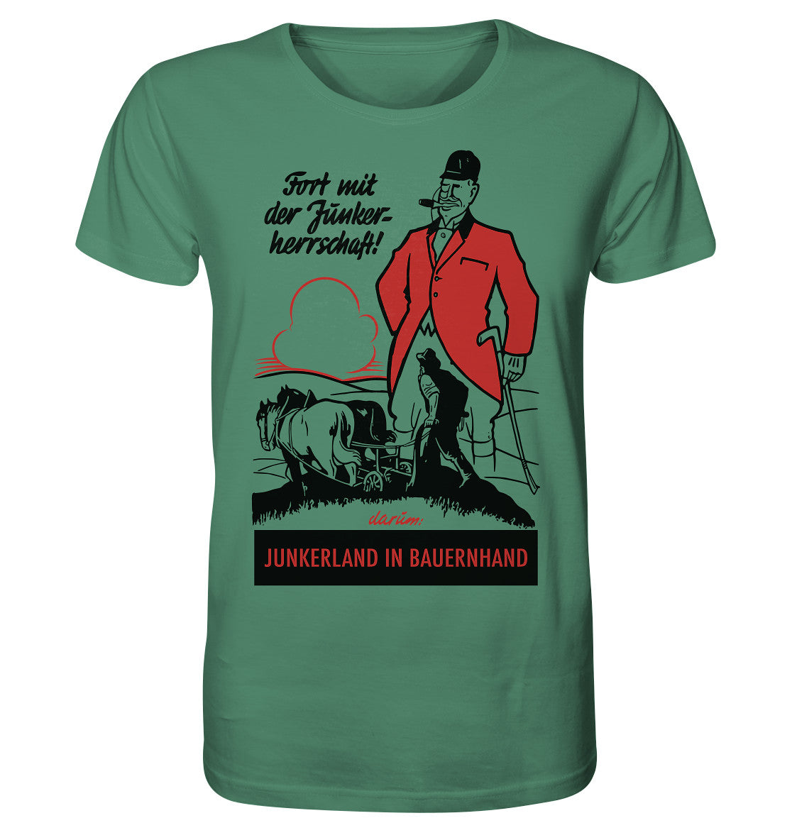 ORGANIC BIO SHIRT UNISEX • FORT MIT DER JUNKERHERRSCHAFT! - ORIGINALPLAKAT