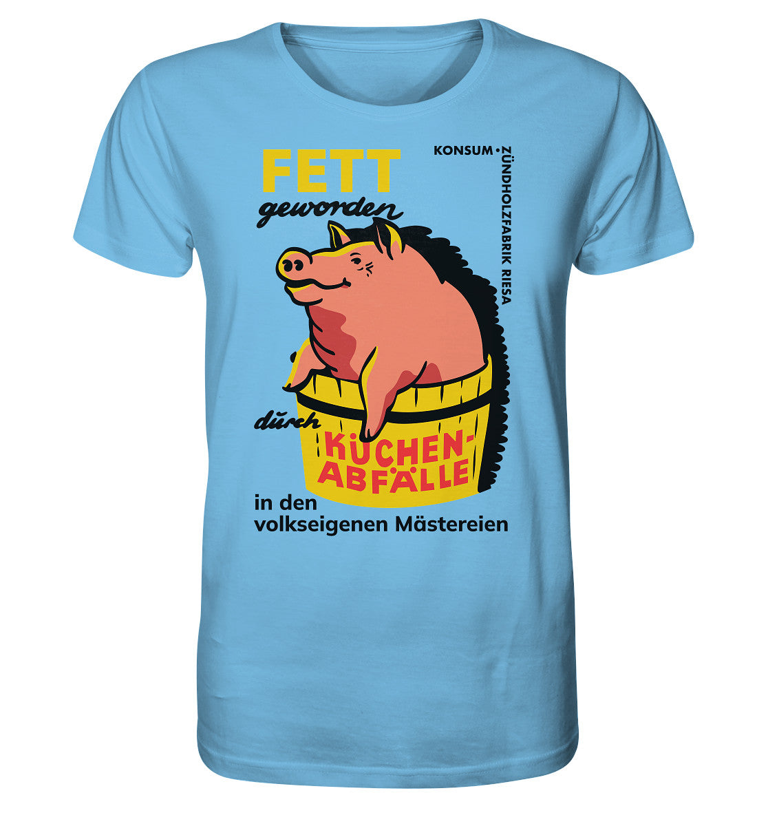 ORGANIC BIO SHIRT UNISEX • RIESA - FETT GEWORDEN DURCH KÜCHENABFÄLLE