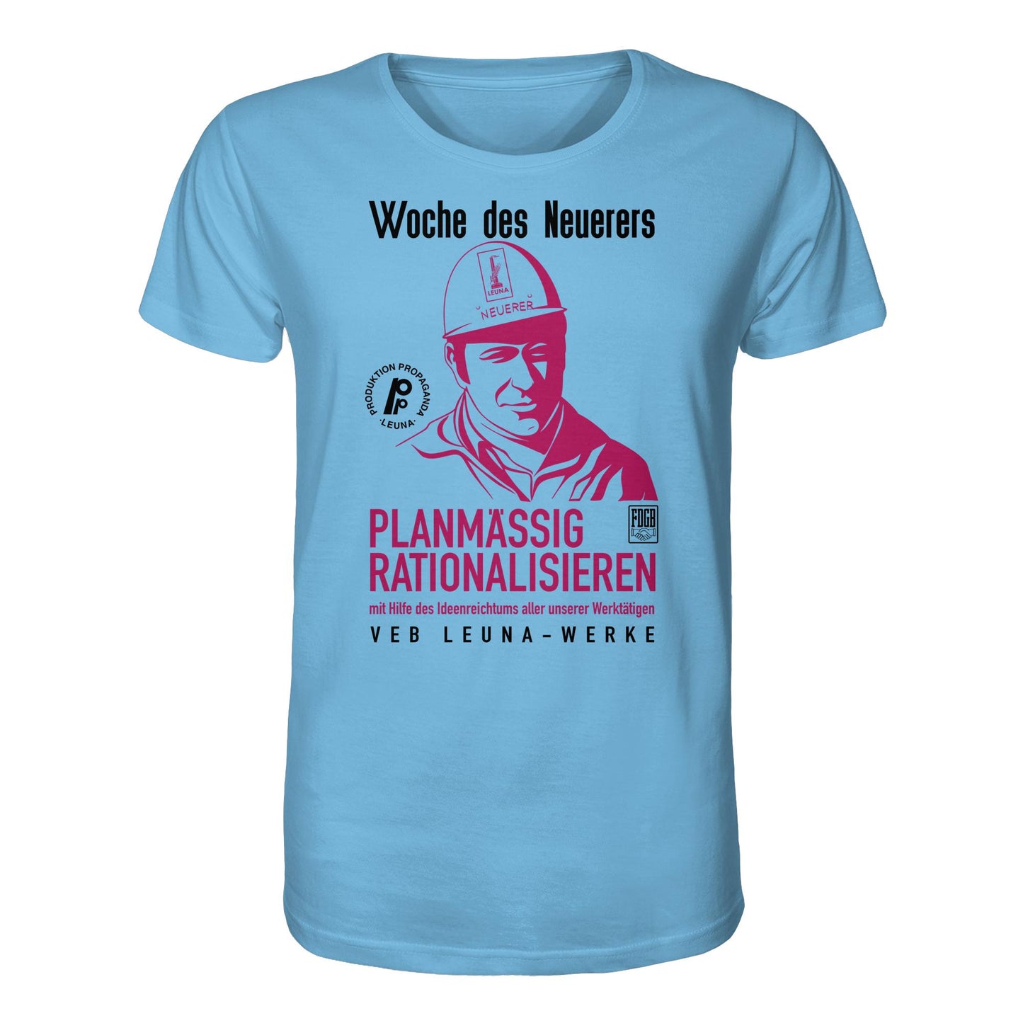ORGANIC BIO SHIRT UNISEX • LEUNA - PLANMÄSSIG RATIONALISIEREN (DDR-ORIGINAL-PLAKAT)