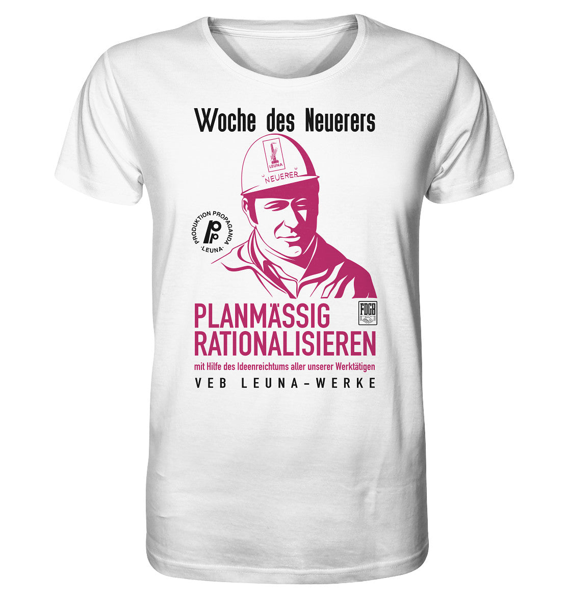 ORGANIC BIO SHIRT UNISEX • LEUNA - PLANMÄSSIG RATIONALISIEREN (DDR-ORIGINAL-PLAKAT)