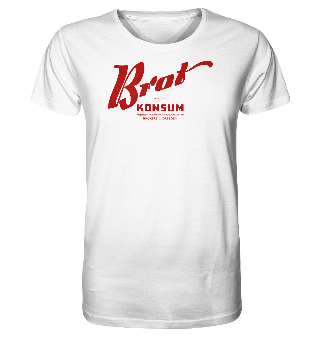 ORGANIC BIO SHIRT UNISEX • BROT AUS DEM KONSUM, PRODUKTION DRESDEN