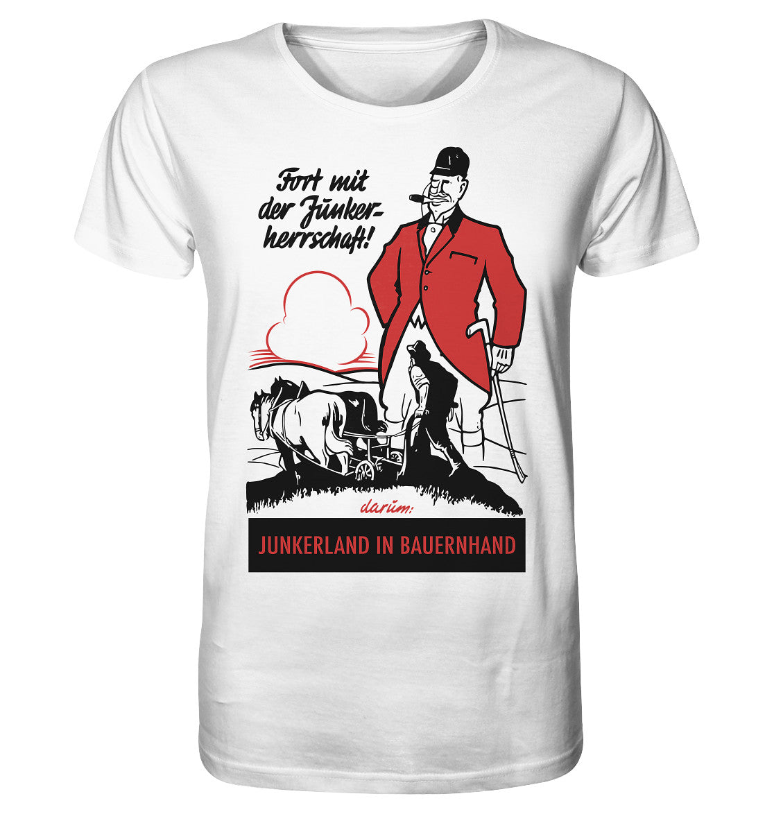 ORGANIC BIO SHIRT UNISEX • FORT MIT DER JUNKERHERRSCHAFT! - ORIGINALPLAKAT