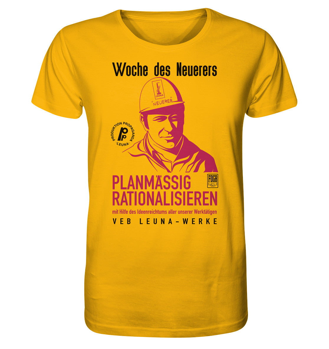 ORGANIC BIO SHIRT UNISEX • LEUNA - PLANMÄSSIG RATIONALISIEREN (DDR-ORIGINAL-PLAKAT)