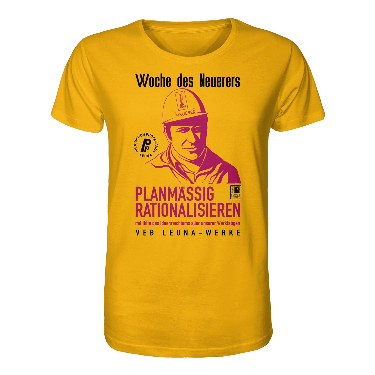 ORGANIC BIO SHIRT UNISEX • LEUNA - PLANMÄSSIG RATIONALISIEREN (DDR-ORIGINAL-PLAKAT)