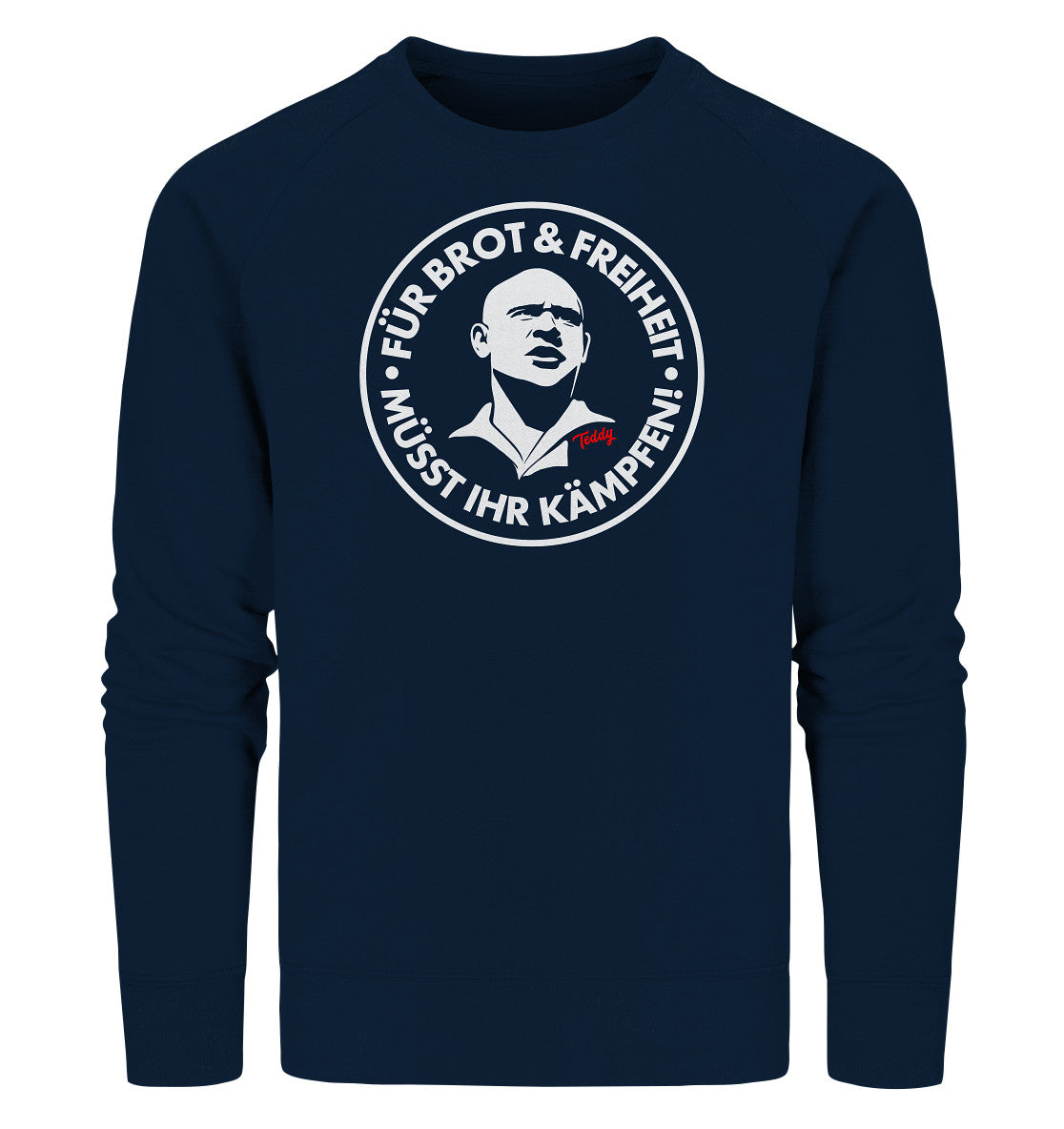 PREMIUM ORGANIC SWEATER UNISEX • TEDDY THÄLMANN - BROT UND FREIHEIT