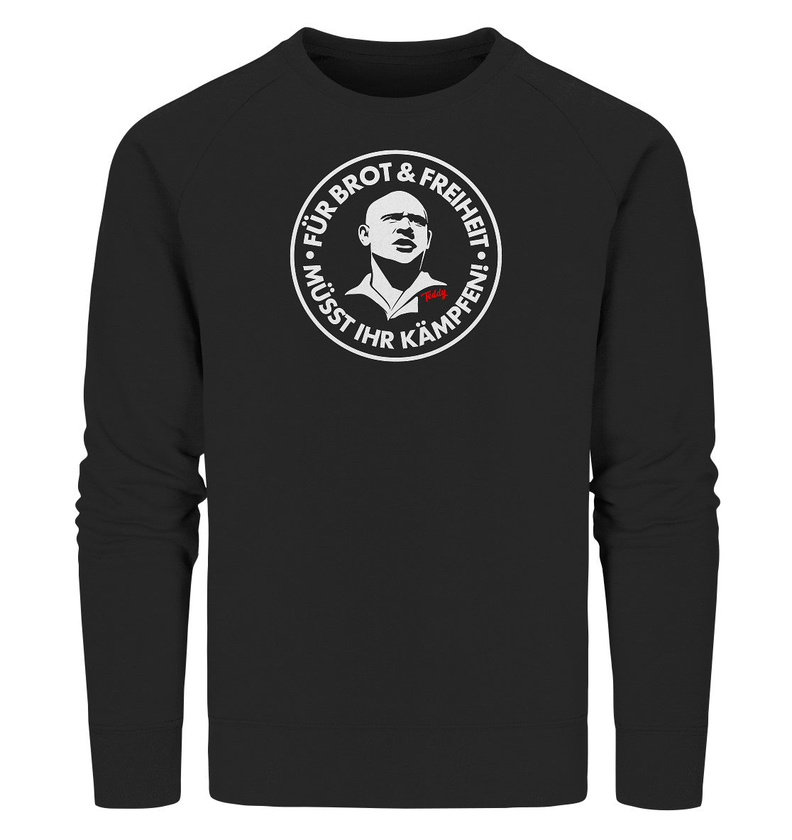 PREMIUM ORGANIC SWEATER UNISEX • TEDDY THÄLMANN - BROT UND FREIHEIT