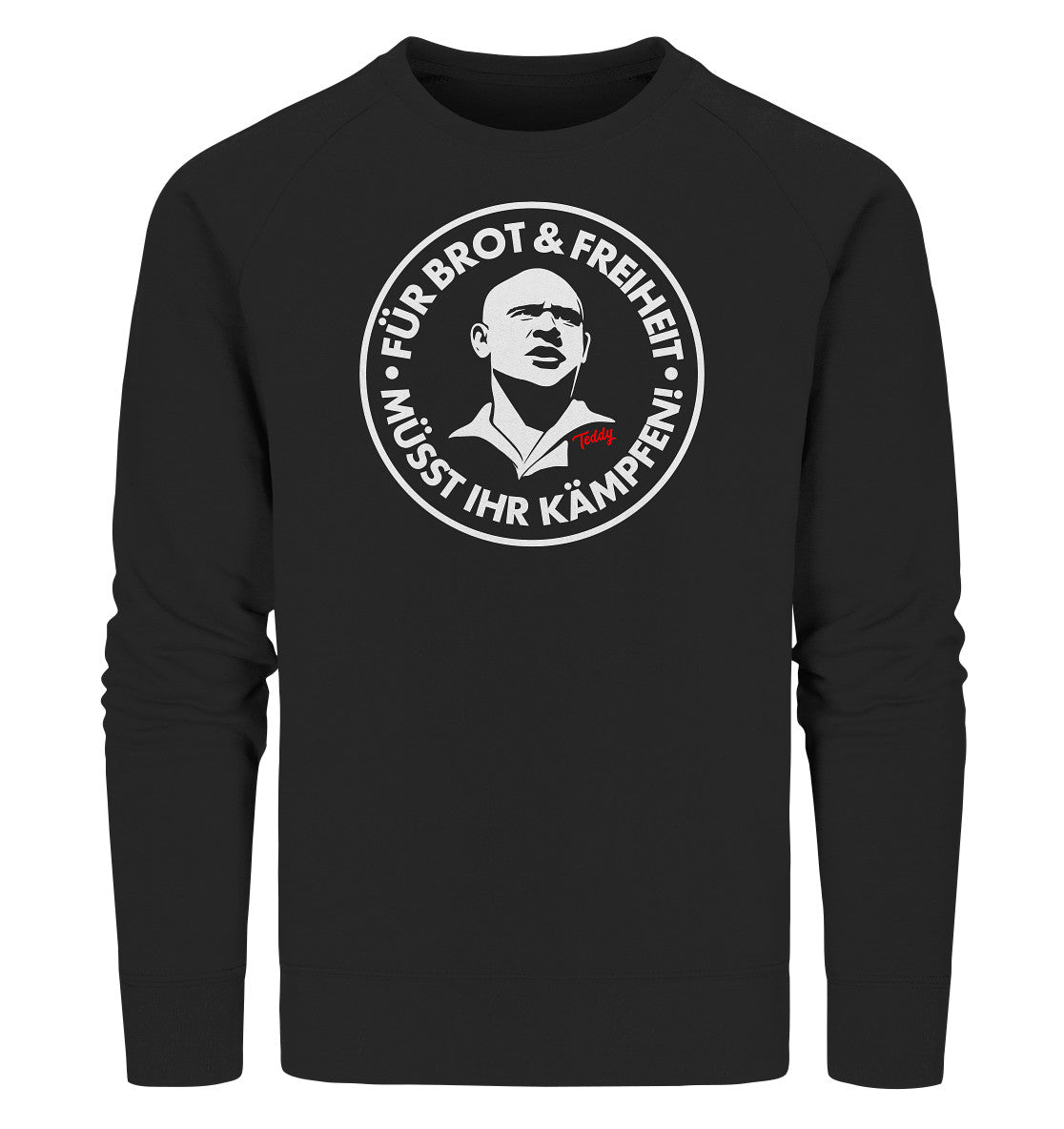 PREMIUM ORGANIC SWEATER UNISEX • TEDDY THÄLMANN - BROT UND FREIHEIT