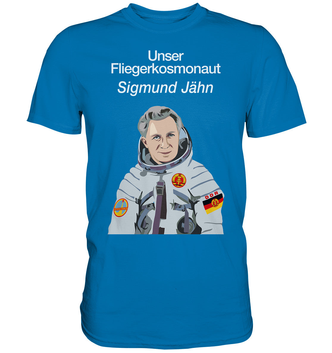 DDR Ostalgie Shirt Unisex • UNSER FLIEGERKOSMONAUT SIGMUND JÄHN