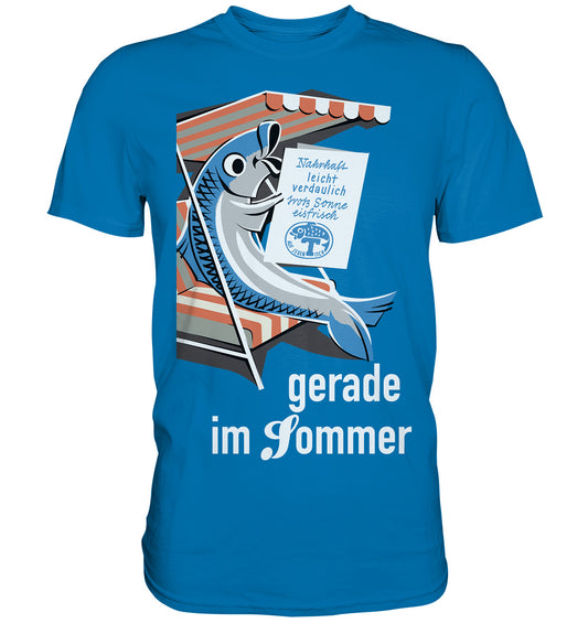 DDR Ostalgie Shirt Unisex • FISCH, FRISCH AUF JEDEN TISCH - GERADE IM SOMMER