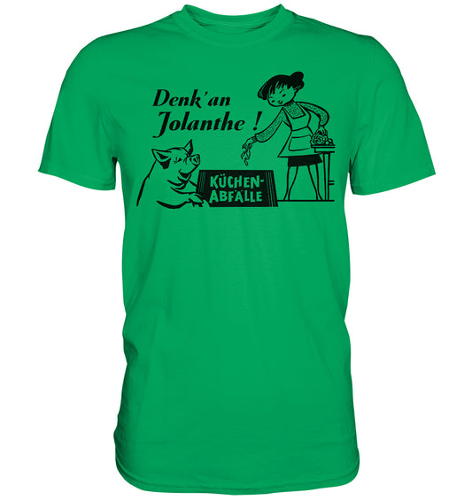 DDR Ostalgie Shirt Unisex • DENK' AN JOLANTHE! KÜCHENABFÄLLE - ORIGINAL ILLUSTRATION