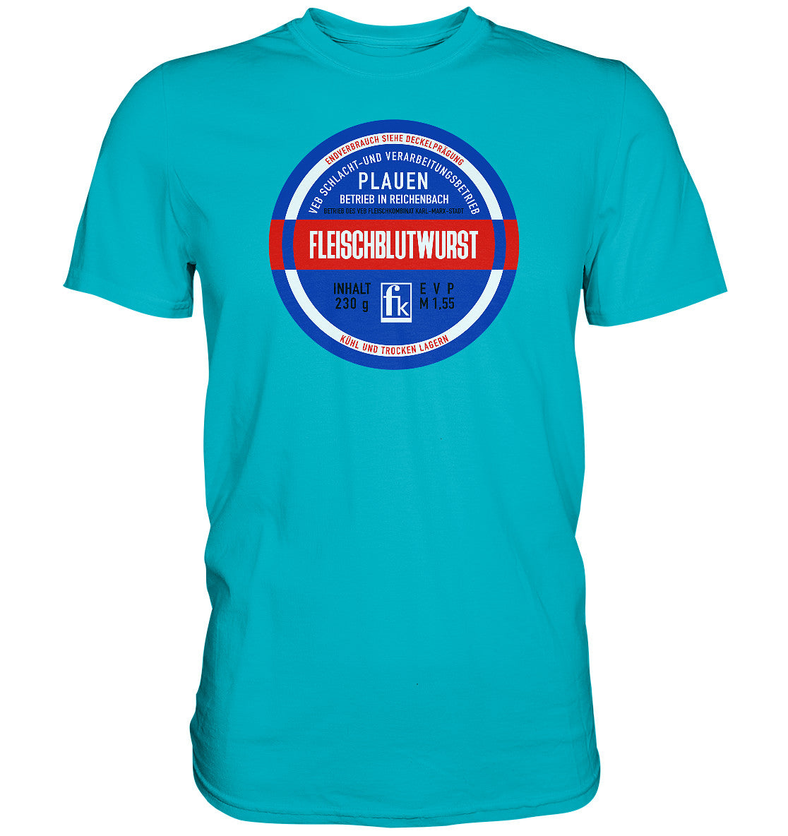 DDR Ostalgie Shirt Unisex • FLEISCHBLUTWURST KONSERVE - PLAUEN