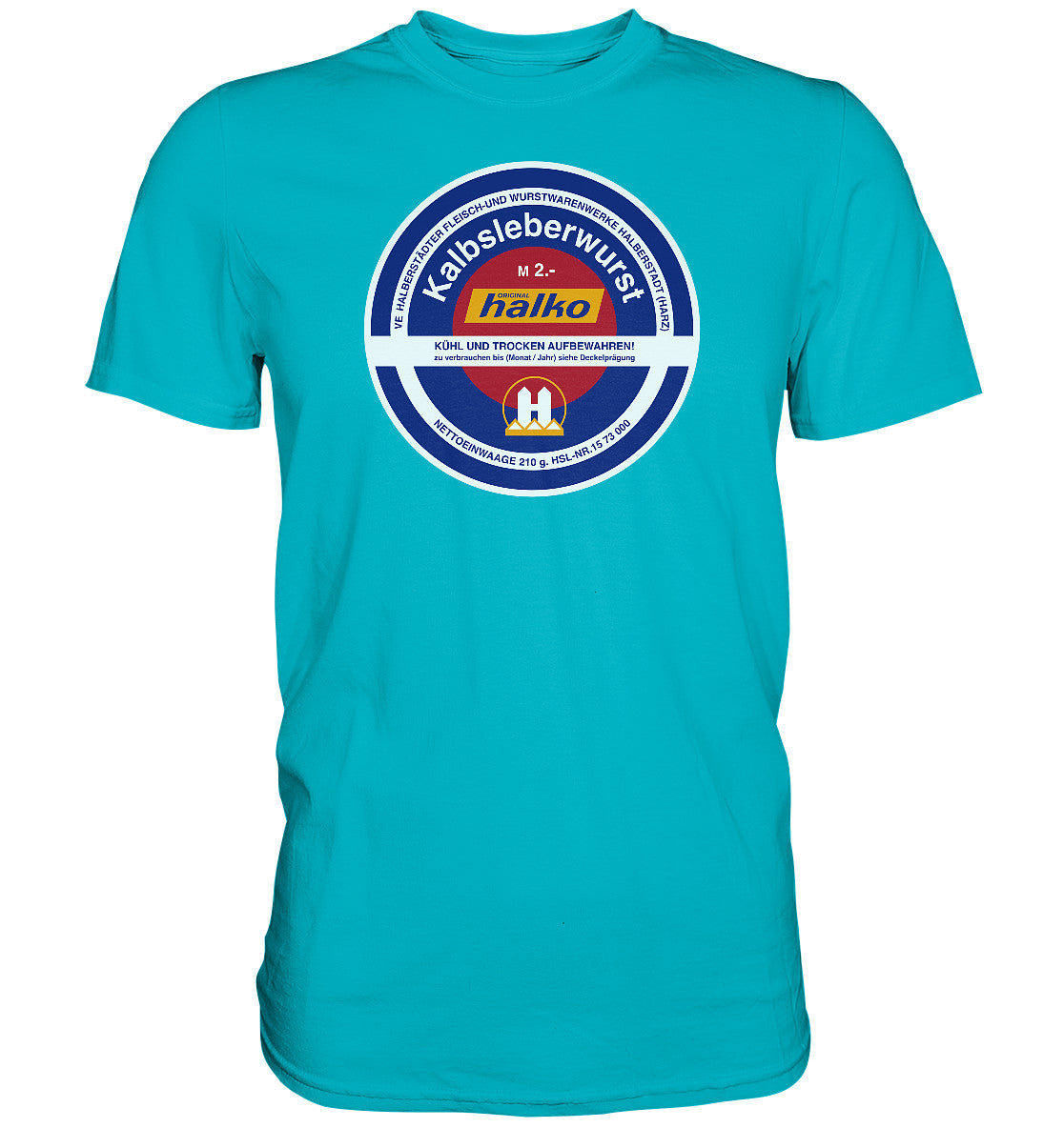 DDR Ostalgie Shirt Unisex • HALBERSTÄDTER WURSTWAREN - KALBSLEBERWURST KONSERVE