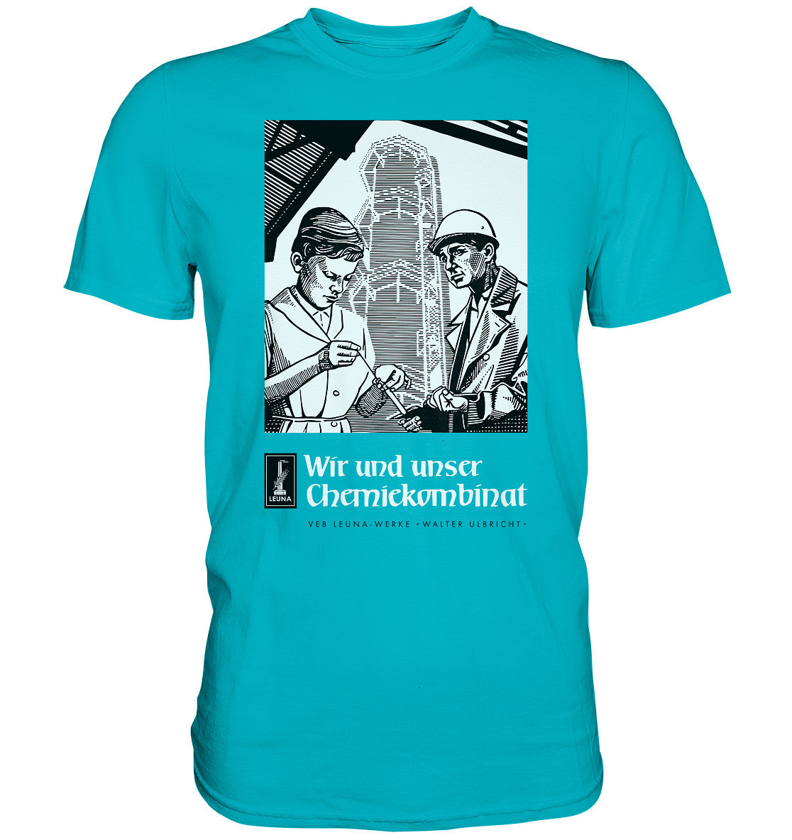 DDR Ostalgie Shirt Unisex • LEUNA WERKE WALTER ULBRICHT