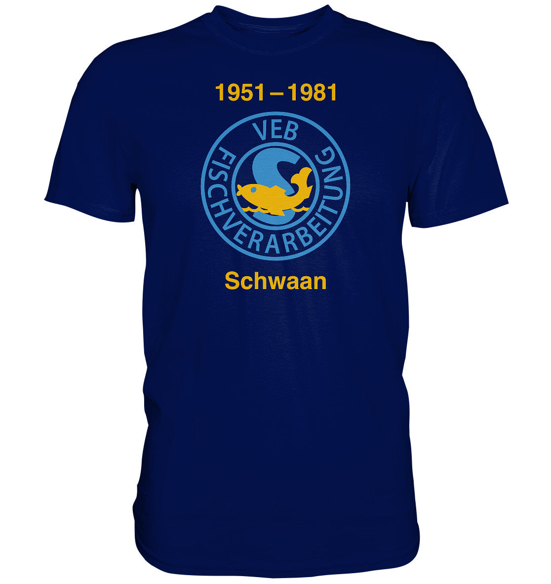 DDR Ostalgie Shirt Unisex • VEB FISCHVERARBEITUNG SCHWAAN