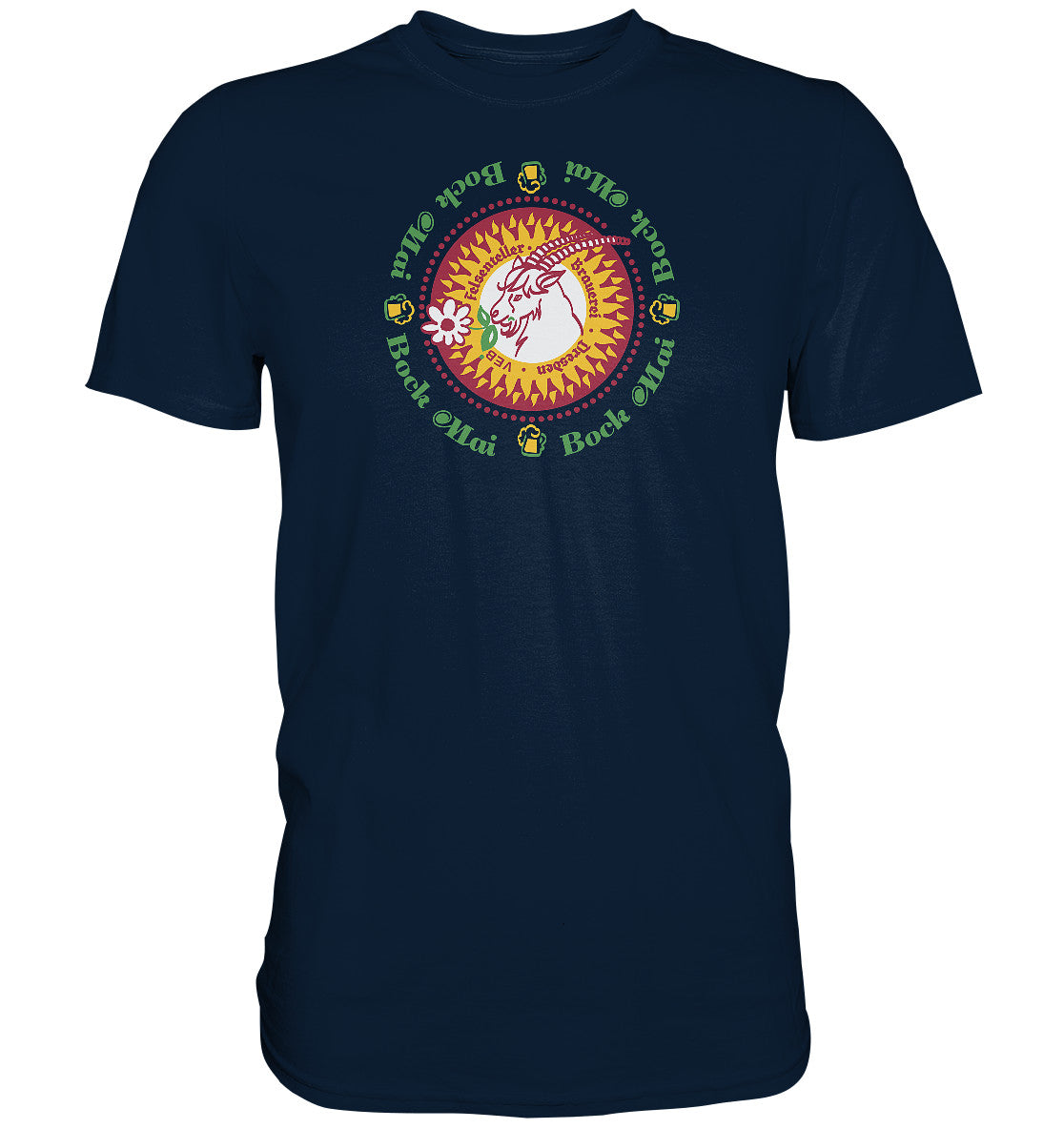 PREMIUM SHIRT UNISEX • VEB FELSENKELLER BRAUEREI DRESDEN MAI BOCK